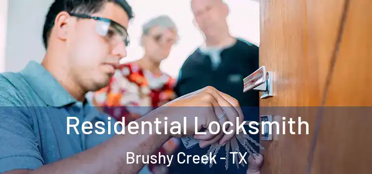 Residential Locksmith Brushy Creek - TX